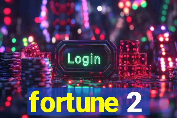 fortune 2