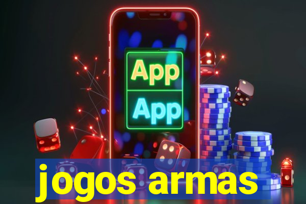 jogos armas