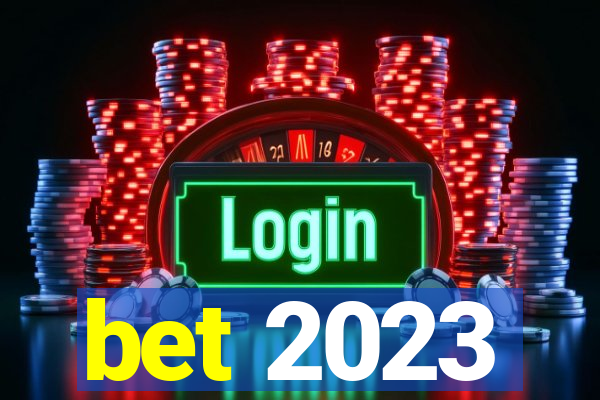 bet 2023