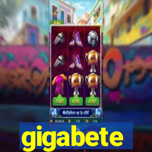 gigabete