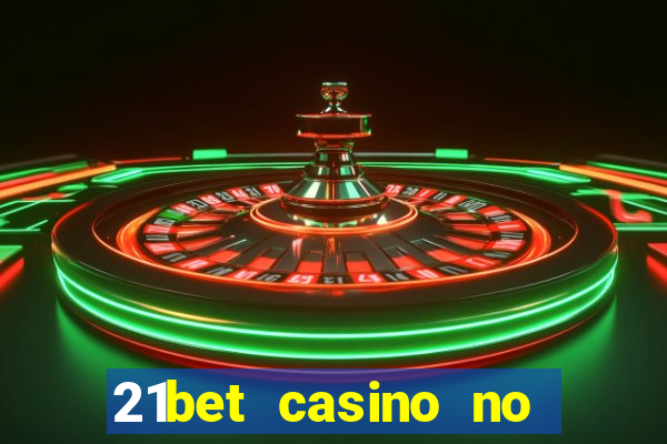 21bet casino no deposit bonus