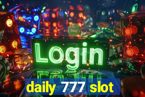 daily 777 slot