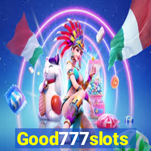 Good777slots