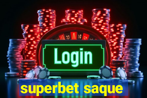 superbet saque