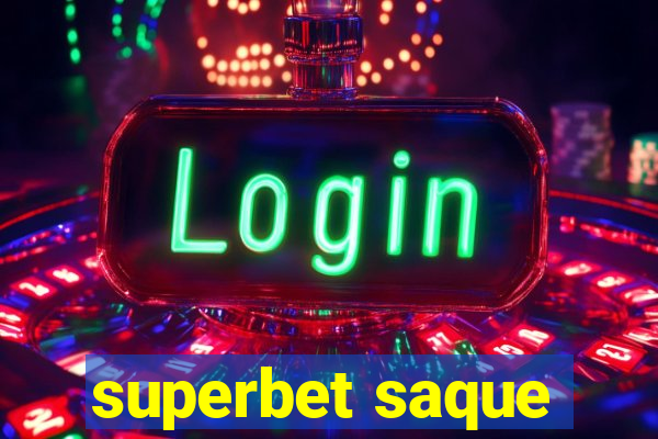 superbet saque