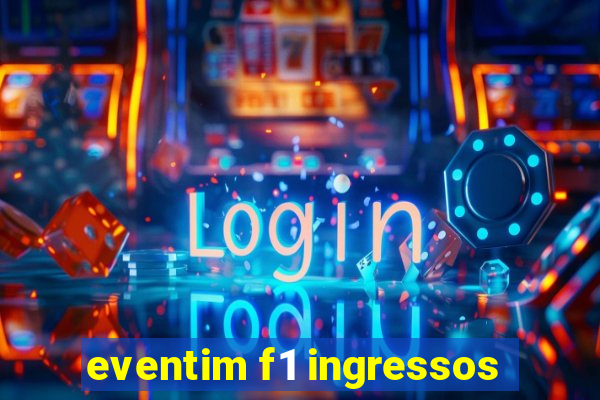 eventim f1 ingressos