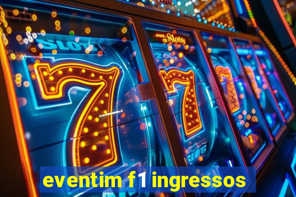 eventim f1 ingressos