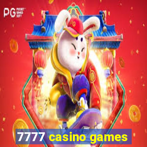 7777 casino games