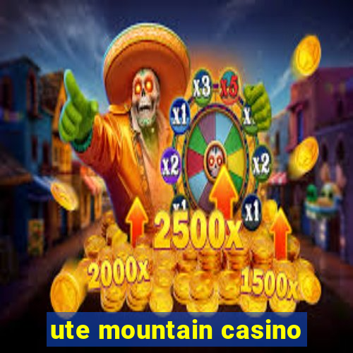 ute mountain casino