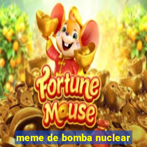 meme de bomba nuclear