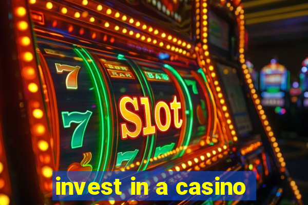 invest in a casino