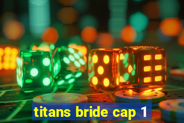 titans bride cap 1