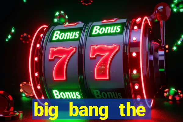 big bang the universe slot