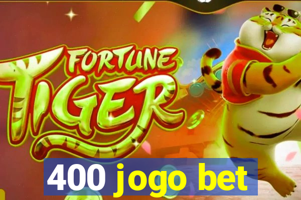 400 jogo bet