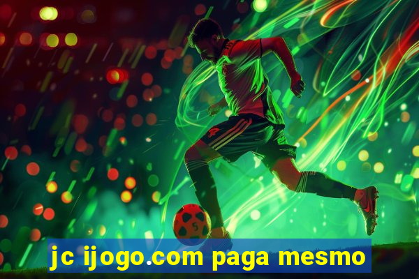 jc ijogo.com paga mesmo