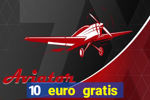 10 euro gratis casino geld