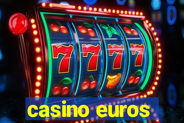 casino euros