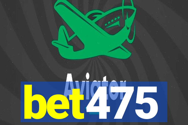 bet475