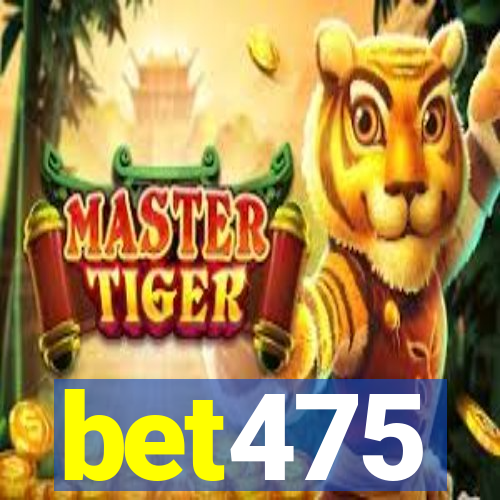 bet475