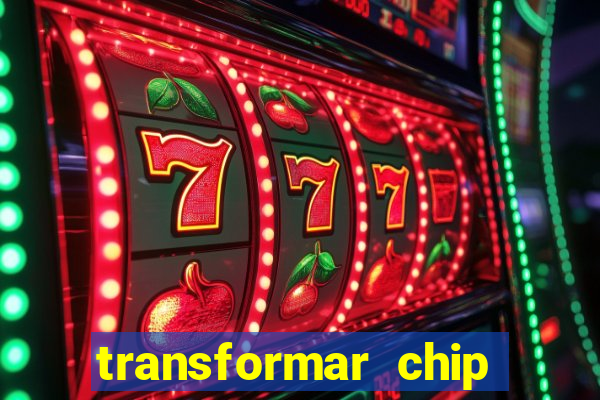 transformar chip tim em esim