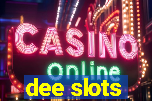 dee slots