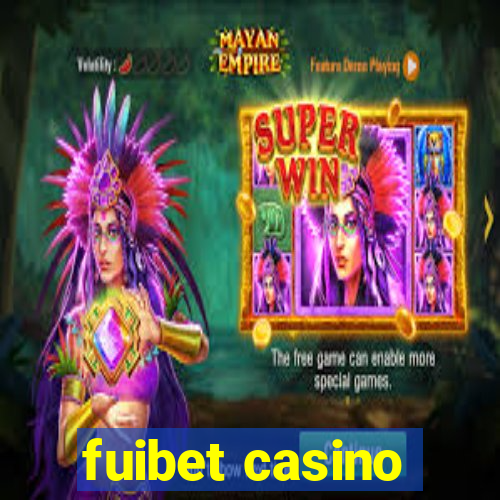 fuibet casino