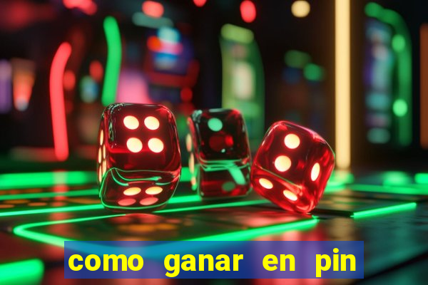 como ganar en pin up casino