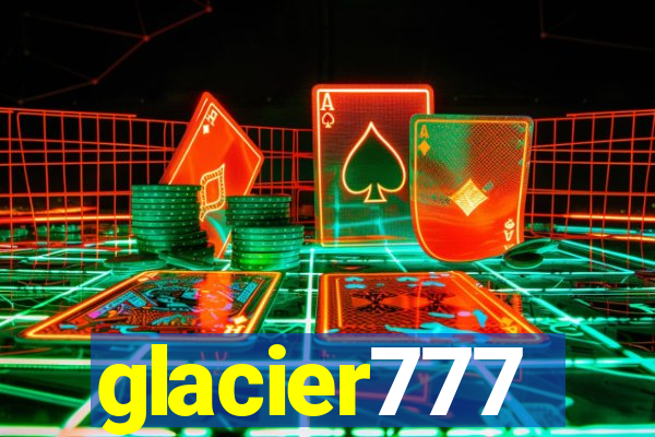 glacier777