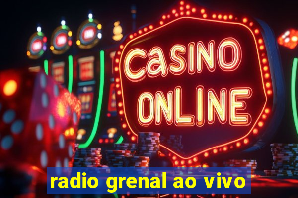 radio grenal ao vivo