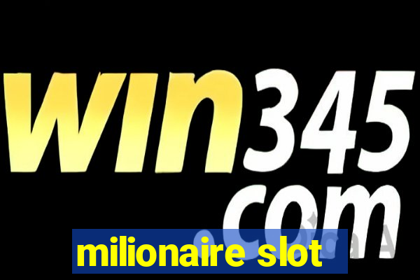 milionaire slot