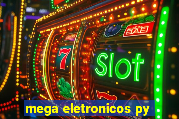 mega eletronicos py