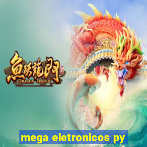 mega eletronicos py