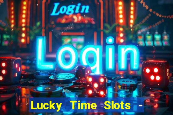 Lucky Time Slots - Casino 777