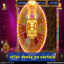 criar conta no cartola