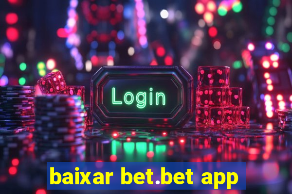 baixar bet.bet app