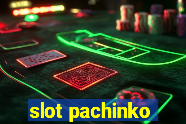 slot pachinko