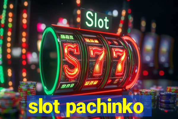 slot pachinko