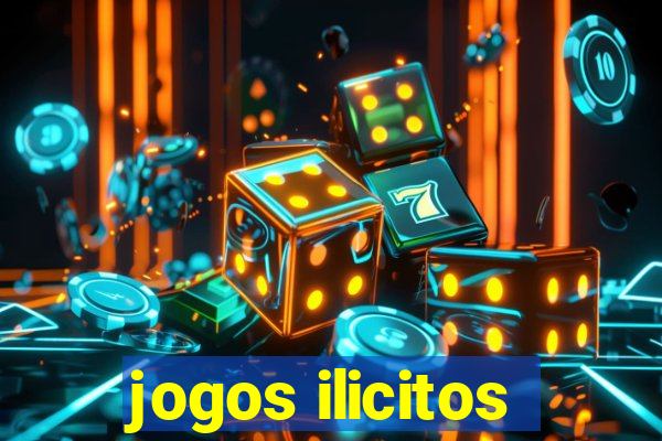 jogos ilicitos