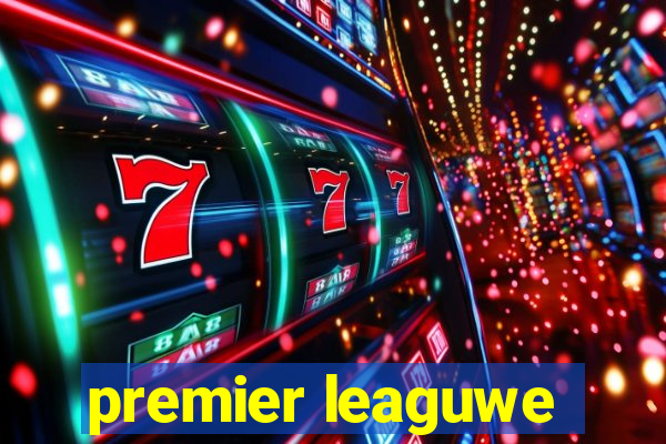 premier leaguwe