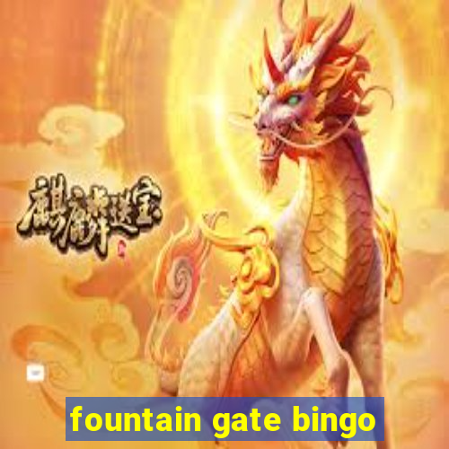 fountain gate bingo