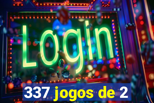 337 jogos de 2