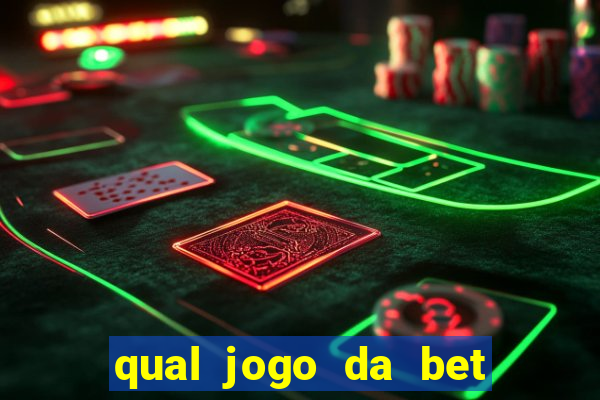 qual jogo da bet da mais dinheiro