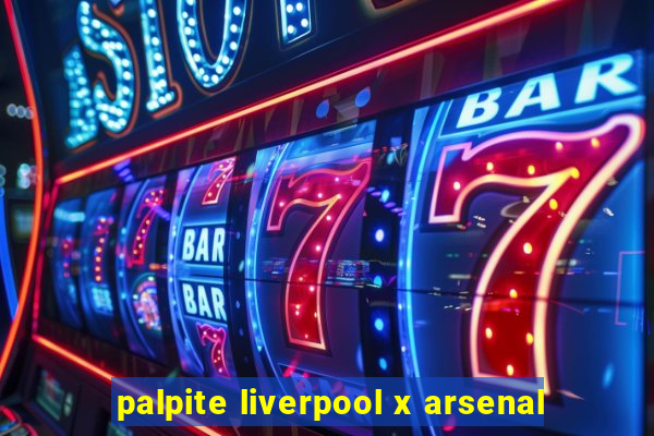 palpite liverpool x arsenal