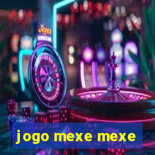 jogo mexe mexe