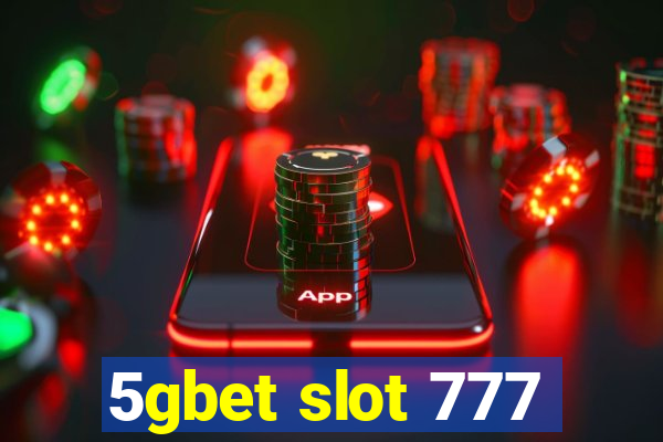 5gbet slot 777