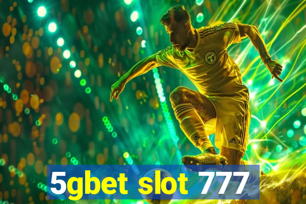 5gbet slot 777