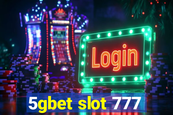 5gbet slot 777