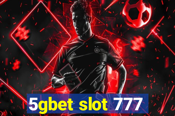 5gbet slot 777