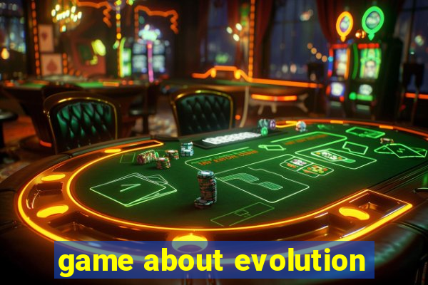 game about evolution