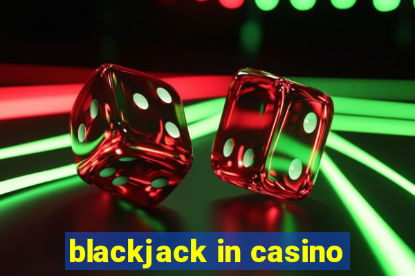 blackjack in casino